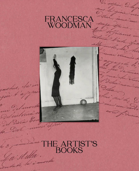 FRANCESCA WOODMAN: The Artist's Books – 28 Vignon Street